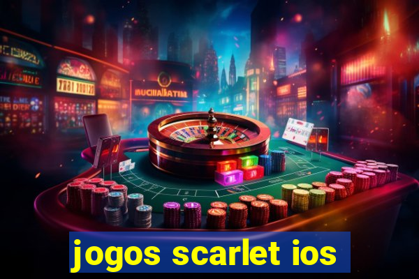 jogos scarlet ios